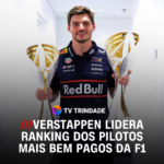 FORBES DIVULGA LISTA: MAX VERSTAPPEN É O PILOTO MAIS BEM PAGO DA FÓRMULA 1.